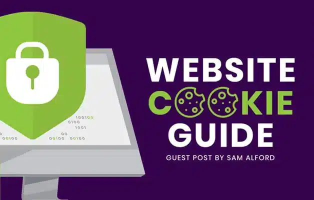 Website Cookie Guide – Guest Blog by Sam Alford