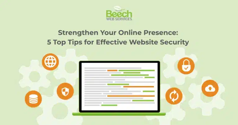 Strengthen Your Online Presence: 5 Top Tips for Effective Website Security